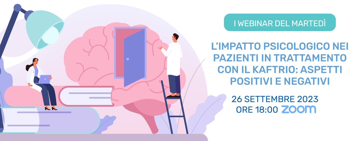 Webinar: impatto psicologico nei pazienti in trattamento con Kaftrio