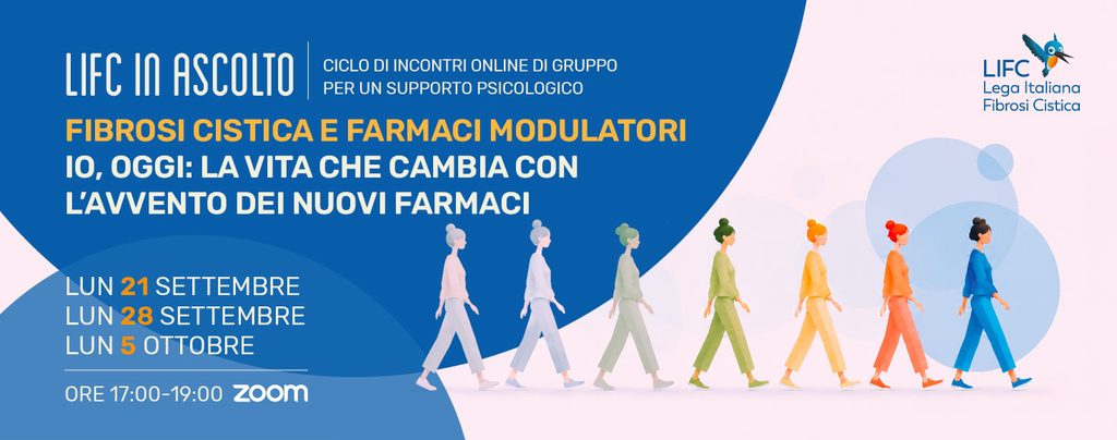 LIFC in ascolto - Fibrosi Cistica e modulatori - Io, oggi: la vita che cambia con l’avvento dei nuovi farmaci.